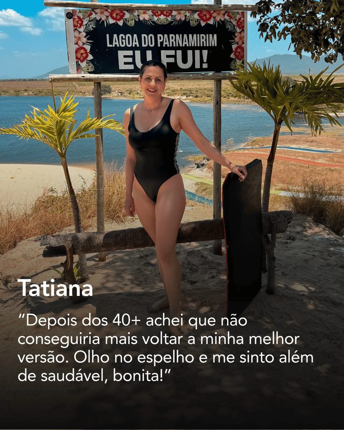 Tatiana conta que depois dos 40 voltou à sua melhor versão e se sente saudável e bonita